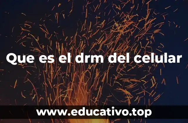 Que es el drm del celular