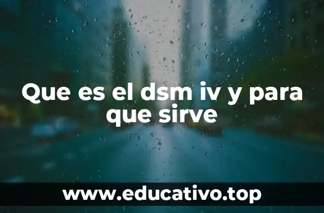 Que es el dsm iv y para que sirve