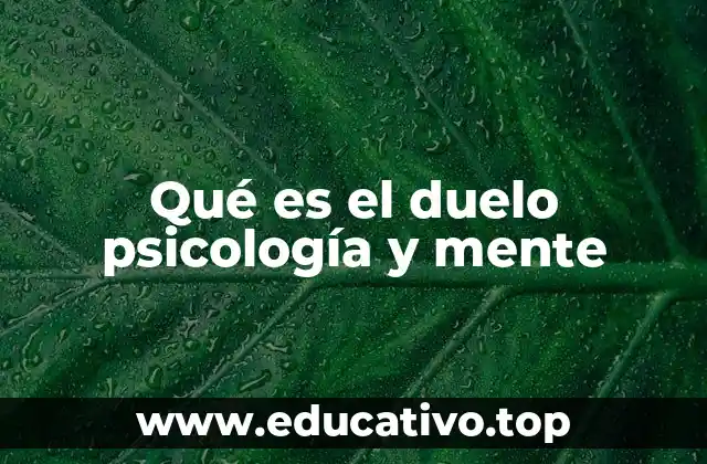 Qué es el duelo psicología y mente
