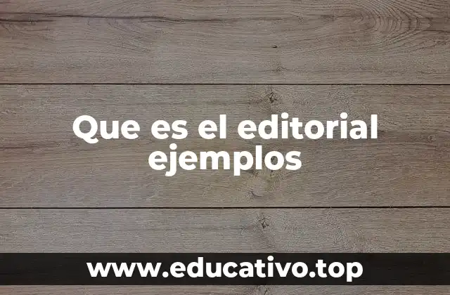 Que es el editorial ejemplos