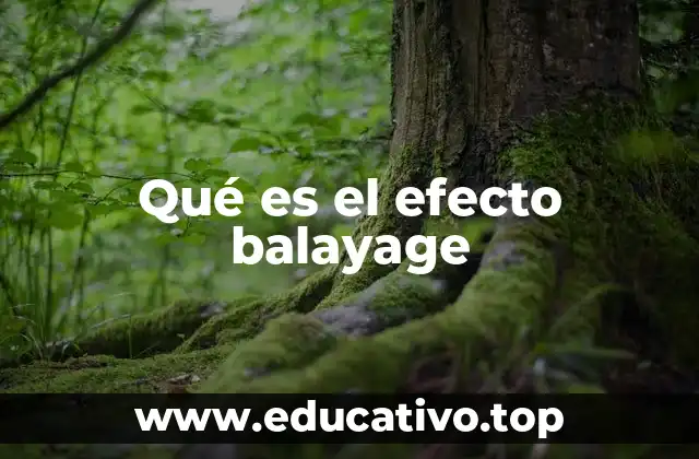 Qué es el efecto balayage