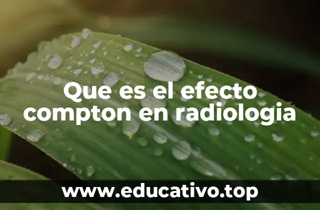 Que es el efecto compton en radiologia