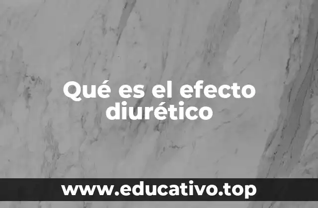 Qué es el efecto diurético