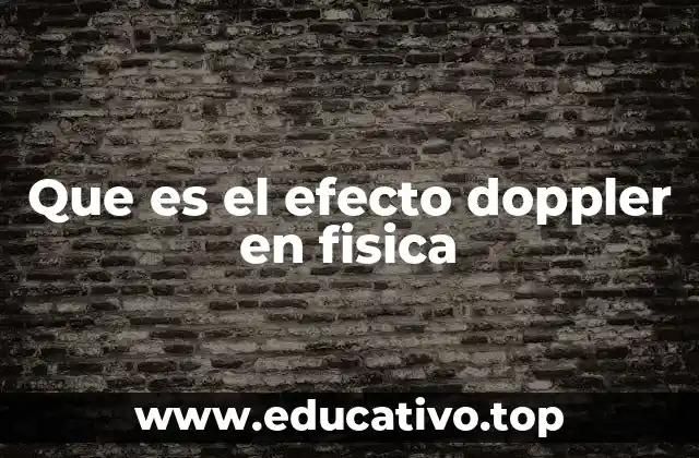Que es el efecto doppler en fisica
