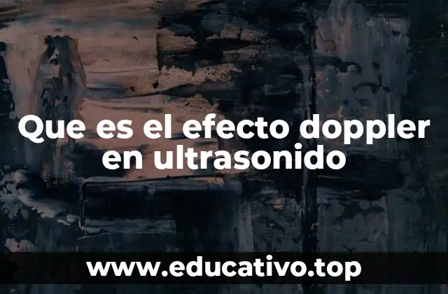 Que es el efecto doppler en ultrasonido