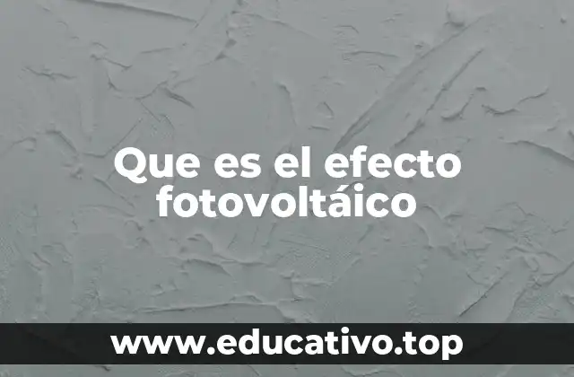 Que es el efecto fotovoltáico