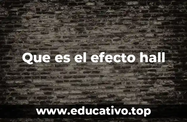 Que es el efecto hall
