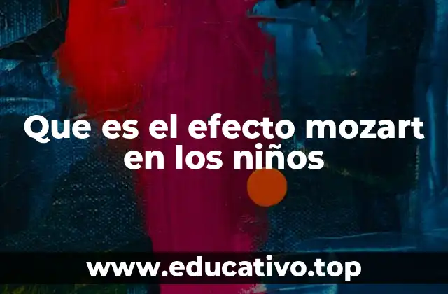 Que es el efecto mozart en los niños