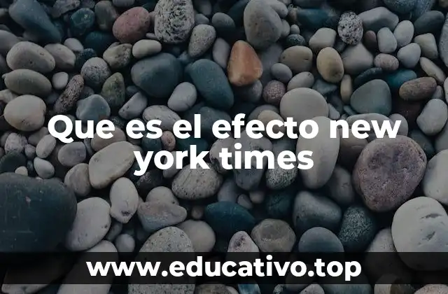 Que es el efecto new york times