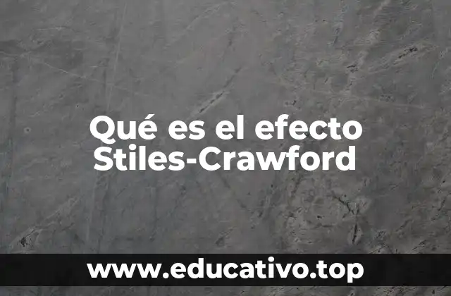 Qué es el efecto Stiles-Crawford
