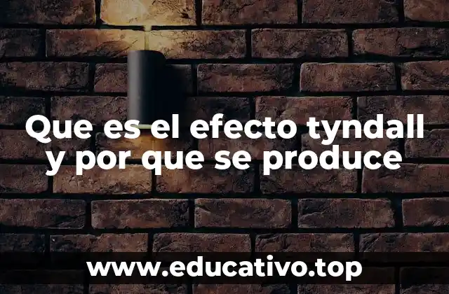 Que es el efecto tyndall y por que se produce