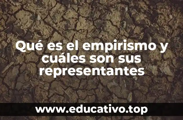 Qué es el empirismo y cuáles son sus representantes