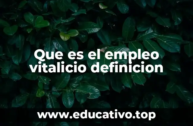 Que es el empleo vitalicio definicion