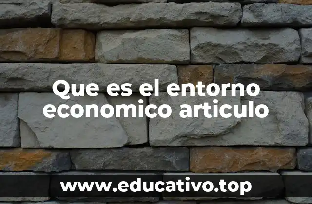 Factores que conforman el entorno económico