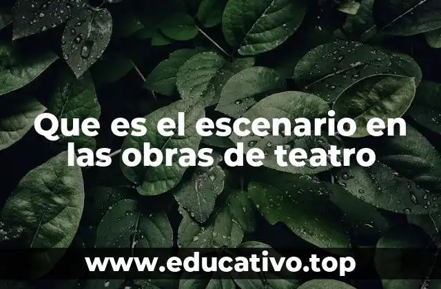 Que es el escenario en las obras de teatro