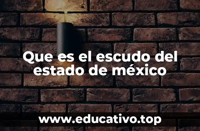 Que es el escudo del estado de méxico