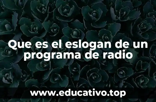 Que es el eslogan de un programa de radio