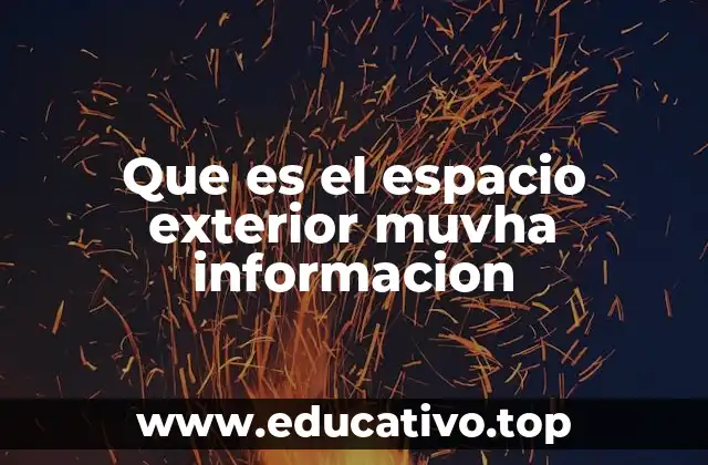 Que es el espacio exterior muvha informacion