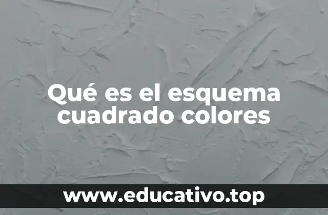 Qué es el esquema cuadrado colores