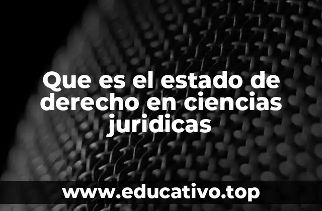 Que es el estado de derecho en ciencias juridicas