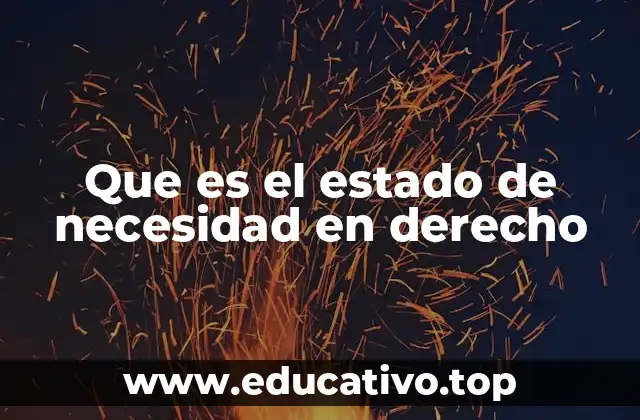 Que es el estado de necesidad en derecho