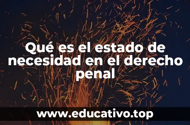 Qué es el estado de necesidad en el derecho penal