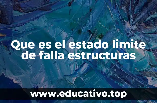 Que es el estado limite de falla estructuras