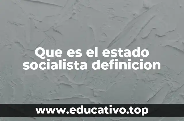 Que es el estado socialista definicion