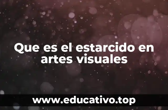Que es el estarcido en artes visuales