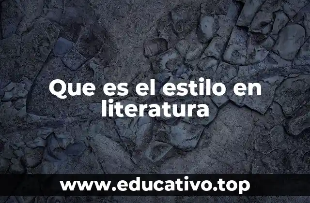 Que es el estilo en literatura