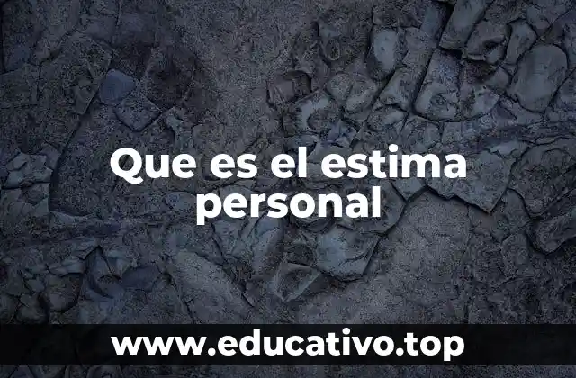 La estima personal como base para el bienestar emocional