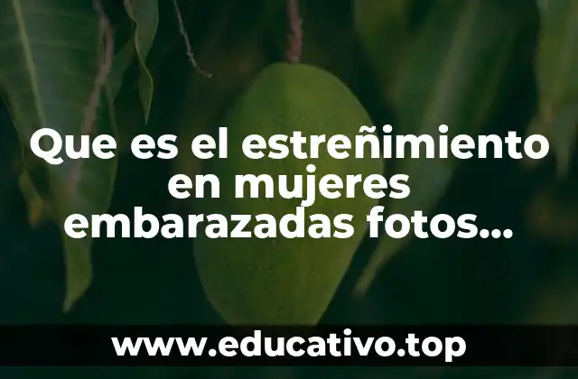Que es el estreñimiento en mujeres embarazadas fotos animadas