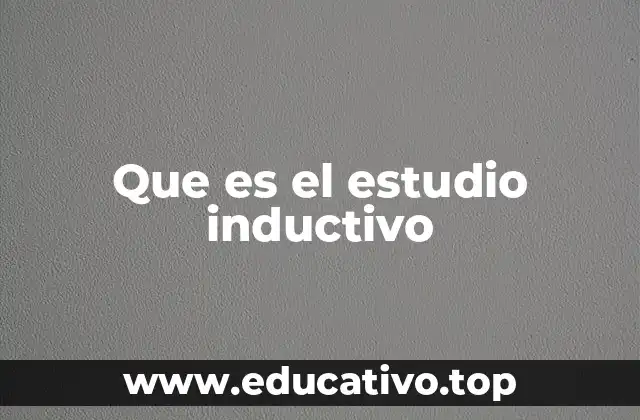 Que es el estudio inductivo