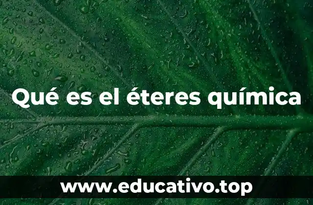 Qué es el éteres química