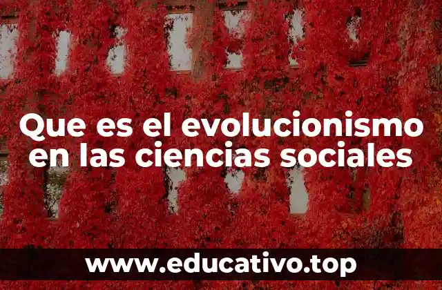 Que es el evolucionismo en las ciencias sociales