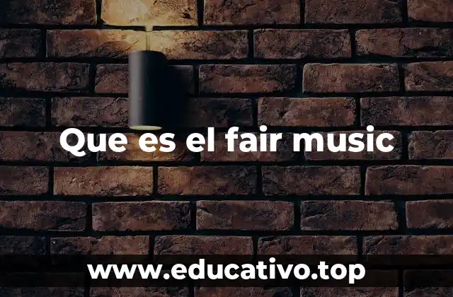 Que es el fair music