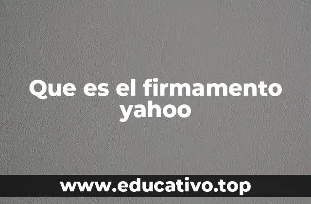 Que es el firmamento yahoo