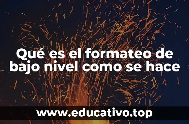 El formateo de bajo nivel y la estructura física del disco