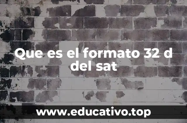 Que es el formato 32 d del sat