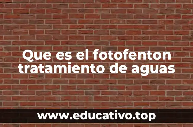 Que es el fotofenton tratamiento de aguas