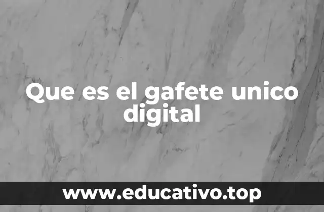 Que es el gafete unico digital