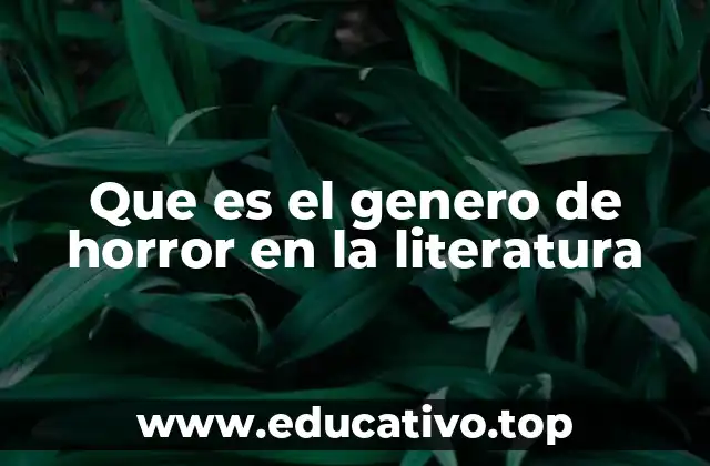 Que es el genero de horror en la literatura