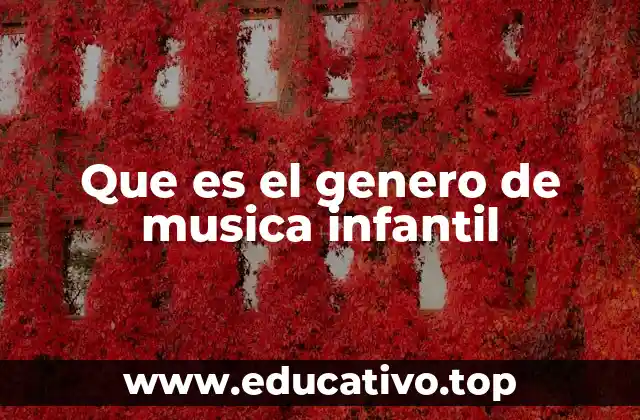 Que es el genero de musica infantil