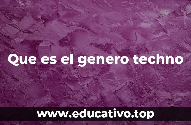 Que es el genero techno