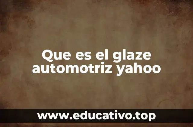 Que es el glaze automotriz yahoo