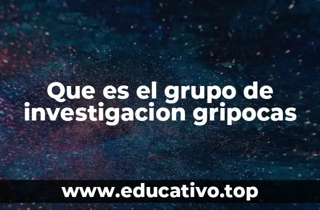 El impacto de GRIPOCAS en la academia y la sociedad
