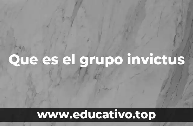 Que es el grupo invictus