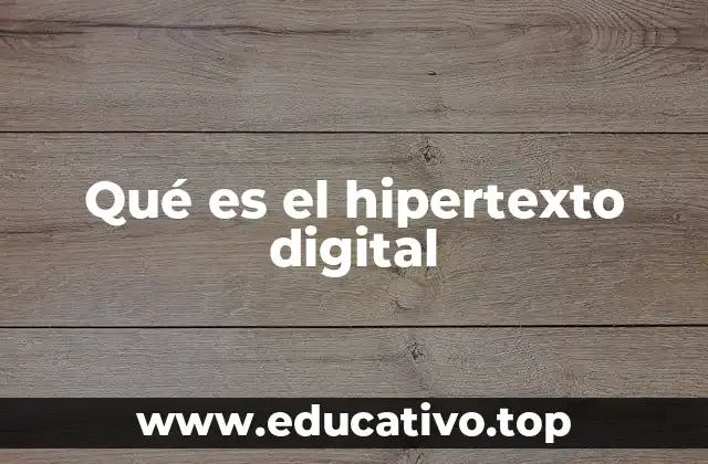 Qué es el hipertexto digital
