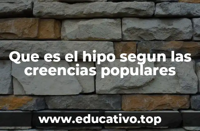 Que es el hipo segun las creencias populares