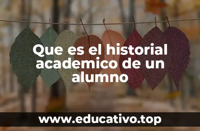 Que es el historial academico de un alumno
